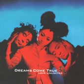 Dreams Come True - Love Unlimited