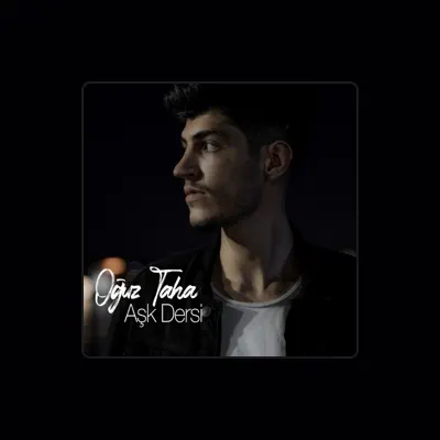 Listen to Oğuz Taha, watch music videos, read bio, see tour dates & more!