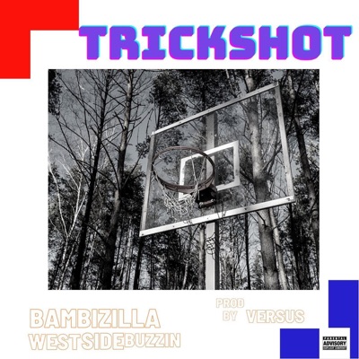 TrickShot (feat. Westside Buzzin') - Single