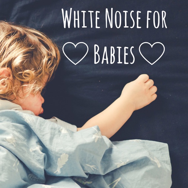 White Noise for Babies - Sleep Therapy for Newborns and Children