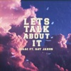 Let’s Talk About It - Single (feat. Ray Jaxon) - Single