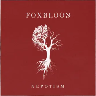 Nepotism - Single by Foxblood album reviews, ratings, credits