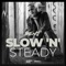 Slow 'n' Steady - Benj lyrics