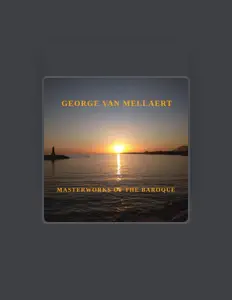 Dengarkan George Van Mellaert, tonton video musik, baca bio, lihat tanggal tur & lainnya!