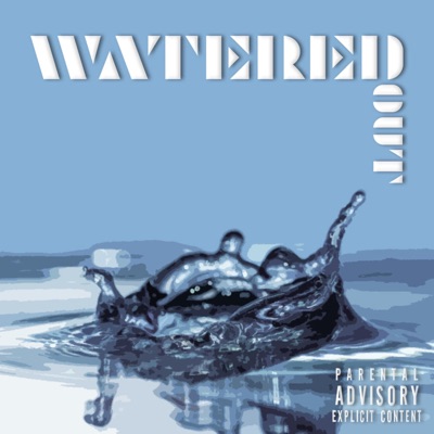Watered Out (feat. Nexus_za) - Single