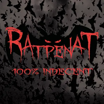 100% Indecent - Ratpenat