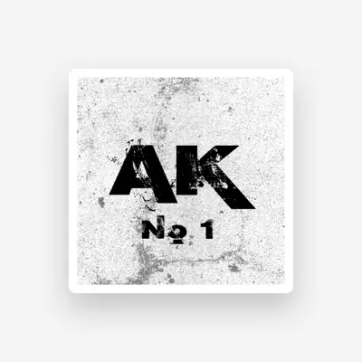 Listen to AK, watch music videos, read bio, see tour dates & more!