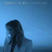 Woman At the Well - Olivia Lane