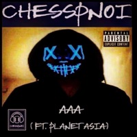 AAA (feat. Planet Asia) [@RVR.EAA Release] - Single - Chesspnoi