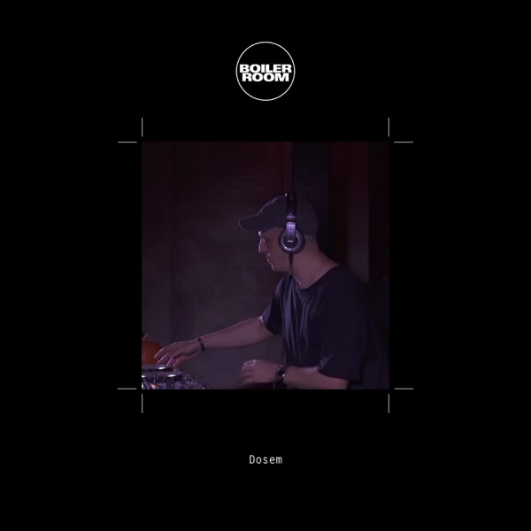 Boiler Room: Dosem in Barcelona, Oct 31, 2017 (DJ Mix)
