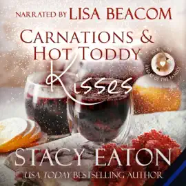 Carnations & Hot Toddy Kisses: Heart of the Family, Book 4 (Unabridged)