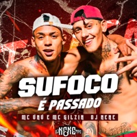 Sufoco É Passado - Single - Dj Nene, MC VNV & MC Gilzin