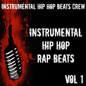 Instrumental Hip Hop Rap Beats, Vol.1