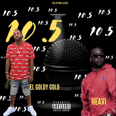 10.5 Freestyle (feat. El Goldy Gold & Heavi) - Single