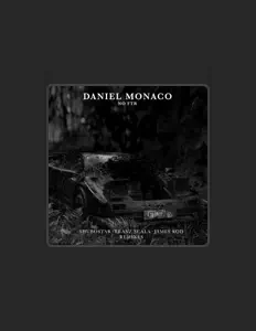 Daniel Monacoを聴いたり、ミュージックビデオを鑑賞したり、経歴やツアー日程などを確認したりしましょう！