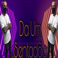 Da um Sentadão - Single - Mc Lic