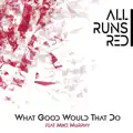 What Good Would That Do