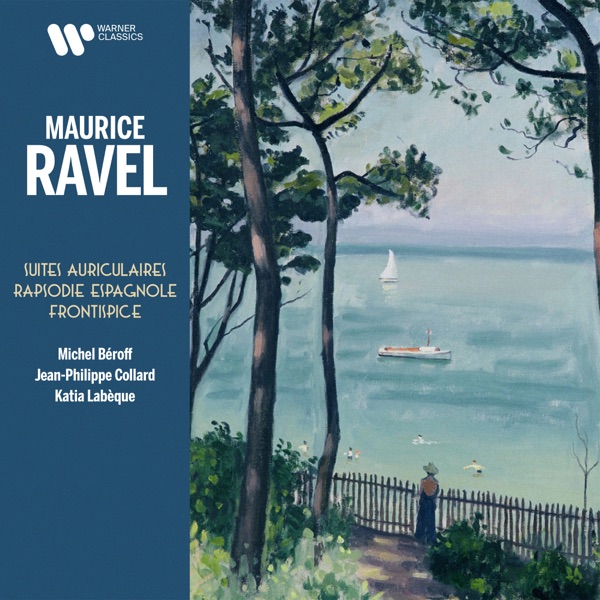 Ravel: Suites auriculaires, Rapsodie espagnole & Frontispice - EP