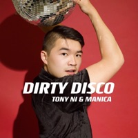 Dirty Disco (feat. Manica) - Single - Tony Ni