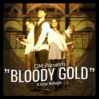 Bloody Gold (feat. Victor McKnight) - Single - GM