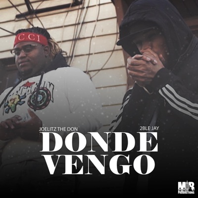Donde Vengo (feat. Joelitz the Don) - Single