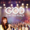 God Is in This Place - Bonnie Deuschle & Celebration