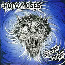 Reborn Dogs - Holy Moses