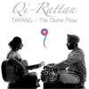 Tarang - The Divine Flow - Qi-Rattan