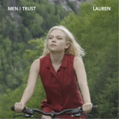 Men I Trust - Lauren