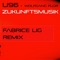 Zukunftsmusik (Fabrice Lig Remix) - U96 & Wolfgang Flür lyrics