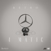 4 Matic (feat. Retro) - Single