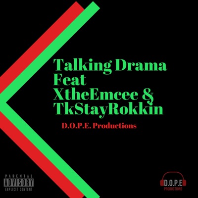 Talking Drama (feat. XtheEmcee & TkStayRokkin) - Single