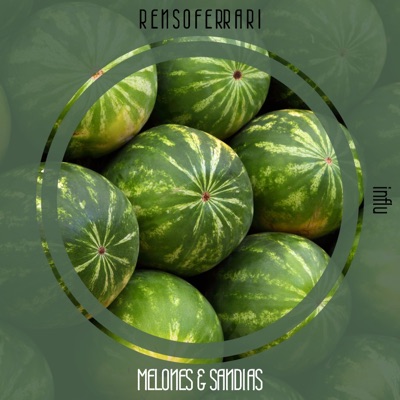 Melones y Sandias - Single