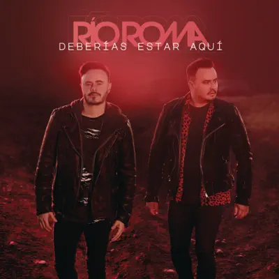 Deberías Estar Aquí - Single - Río Roma