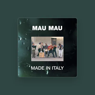 Listen to Mau Mau, watch music videos, read bio, see tour dates & more!