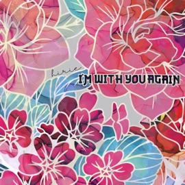 I'm With You Again HIRIE