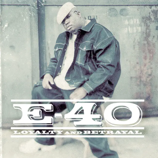 E-40 – Loyalty & Betrayal [iTunes Plus M4A]