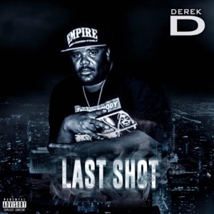 Derek D Last Shot, Pt. 2