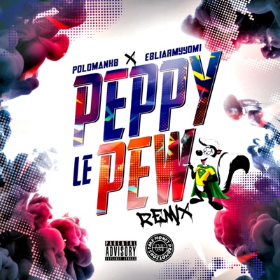 Peppy Le Pew (Remix) - Single