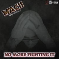 No more fighting it (feat. Amber LC) - Single - Mac11