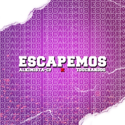 Escapemos (feat. Touchandgo) - Single
