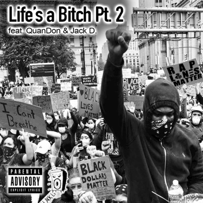Lifes a Bitch, Pt. 2 (feat. Jack D.) - Single