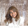 Teus Planos (Playback) - Single