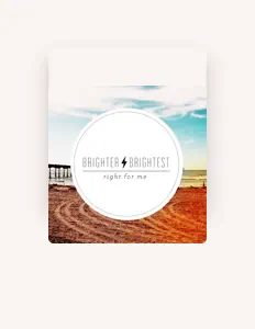 聆聽 Brighter Brightest、觀看音樂影片、閱讀小傳、查看巡演日期等！