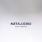 Metallizing - Mila Anders lyrics