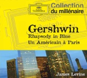 James Levine - Gershwin: Rhapsody In Blue - Jazz Band Version, orch.: Ferde Grofé - Rhapsody In Blue