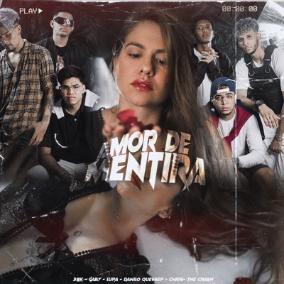 Amor de Mentira (feat. Lupa, Gaby, The Crash, Danilo Quessep & Chris) - Single