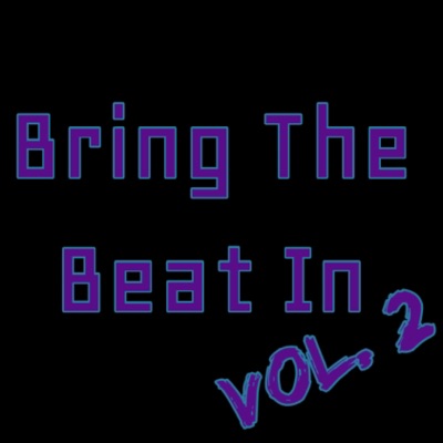 Eth - Bring the Beat In, Vol. 2