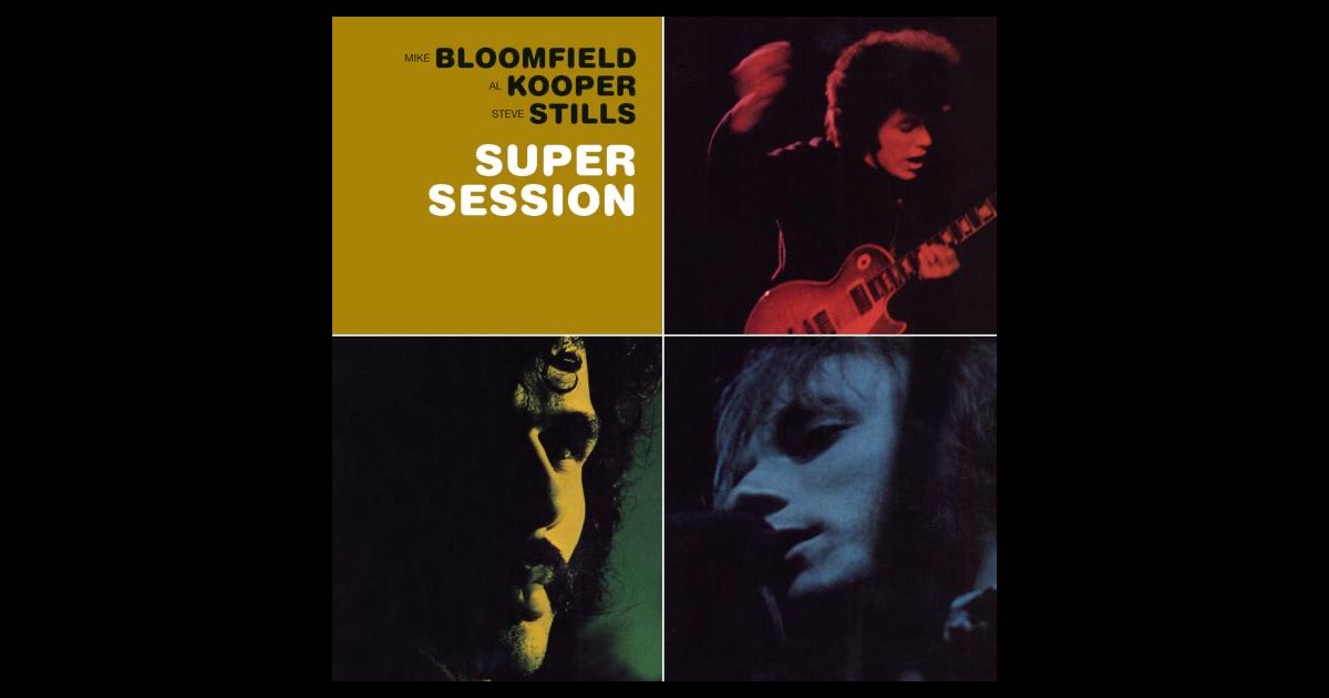 Mike Bloomfield/Al Kooper/Steve Stills Super Session CD