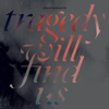 Tragedy Will Find Us - Counterparts